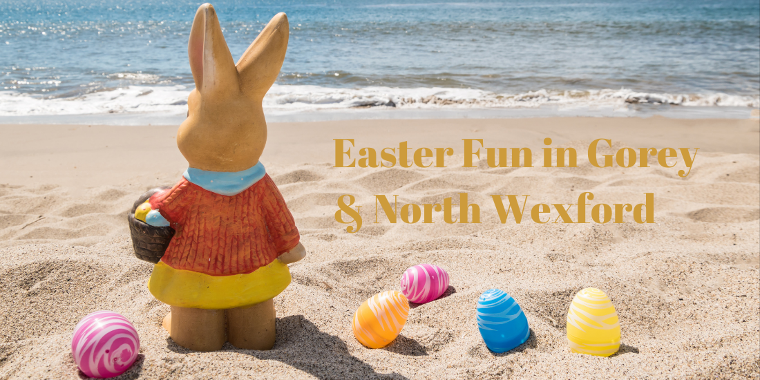easter 2022 events in North Wexford