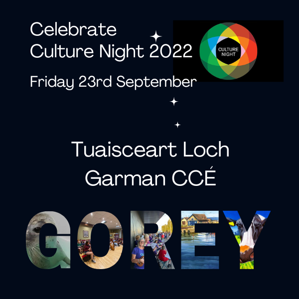 Culture Night 2022 Tuaisceart Loch Garman Cce
