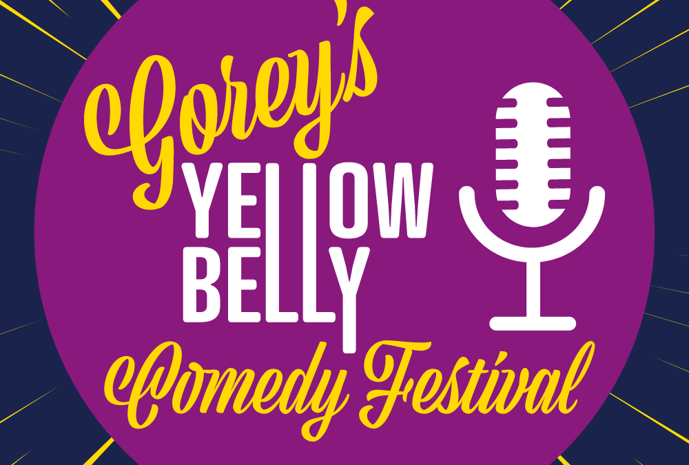 Introducing Gorey’s Yellow Belly Comedy Festival