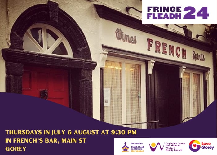 Fringe Fleadh Events Frenchs Bar Gorey & North Wexford