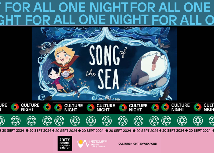 Culture Night Gorey Song of the Sea